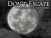 Don't Escape
