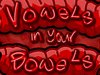 Vowel in your Bowels