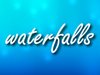 Waterfalls