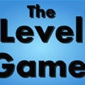The Level Game!