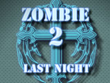 Zombie Last Night 2